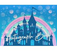 Autograph Book: Collect signatures, take photos, and treasure magical encounters with favorite characters, superheroes, new friends and family members