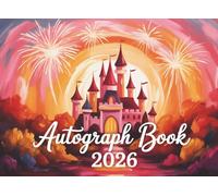 Autograph Book For Boys 2026: Collect Character Signatures, Photos, and Magical Memories from Your Theme Park Adventure