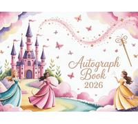 Autograph Book for Girls 2026: Collect Signatures & Photos from Theme Park Adventures, Favorite Characters, Princesses & Family Memories