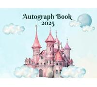 Autograph Book for Kids 2025: Collect Character Signatures and memories from theme park adventures. Vacation Trips with Children Family and Friends