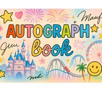 Autograph Book for Kids: Capture Smiles, Signatures & Sweet Memories from Theme Parks, Family & Friends