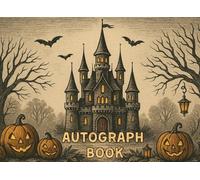 Autograph Book: Halloween Castle in Vintage Style: Signature book, photo album, and memory journal for magical theme parks, perfect for kids and adults on vacation during the fall season