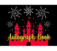 Autograph Book: Wonderful Castle Memory Keepsake is The Perfect Way To Capture Every Signature, Photo, and Special Note From Your Unforgettable Adventures