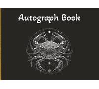 Autograph Book: Zodiac themed with Cancer emblem and black cover | Notebook for Signatures and/or Photos of Famous People | Ideal for Theme Parks, ... Hunters | 100 Pages; 8.25 × 6 inch format