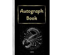 Autograph Book: Zodiac themed with Scorpio emblem and black cover | Notebook for Signatures and/or Photos of Famous People | Ideal for Theme Parks, ... Trophy Hunters | 100 Pages; Portrait format