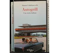 Autogrill. Una storia italiana