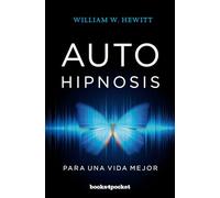 Autohipnosis para una vida mejor / Self Hypnosis for a Better Life