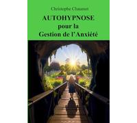 Autohypnose pour la gestion de l'Anxiété