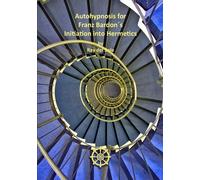 Autohypnosis for Franz Bardon´s Initiation into Hermetics - del Sole Ray