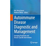 Autoimmune Disease Diagnostic and Management: Emerging Treatments and Disease-Specific Interventions