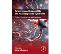 Autoimmune Encephalitis and Paraneoplastic Syndrome: Current Knowledge and Updates