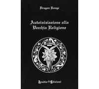 Autoiniziazione alla vecchia religione
