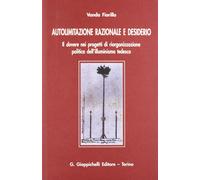 Autolimitazione razionale e desiderio. Il dovere nei progetti di riorganizzazion
