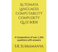 ⦁Automata⦁ ⦁Languages⦁ ⦁Computability⦁ ⦁Complexity⦁ Quiz Book: A Compendium of over 1,300 questions with answers