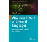 Automata Theory and Formal Languages: Fundamental Notions, Theorems, and Techniques