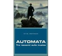 Automata. Tre racconti sulla musica