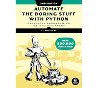 Automate the Boring Stuff with Python, 2nd Edition: Practical Programming for Total Beginners