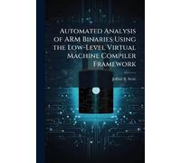 Automated Analysis of ARM Binaries Using the Low-Level Virtual Machine Compiler Framework