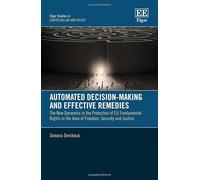 Automated Decision Making and Effective Remedies: The New Dynamics in the Protection of EU Fundamental Rights in the Area of Freedom, Security and Justice