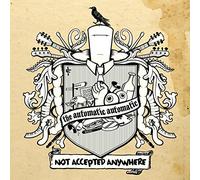 The Automatic Automatic NOT ACCEPTED ANYWHERE (CD) Album