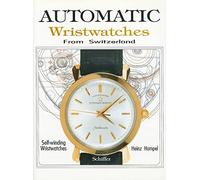 Automatic Wristwatches from Switzerland: Self-Winding Wristwatches