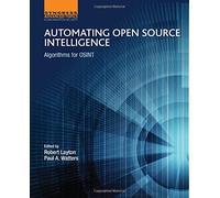 Paul A Watters Robert Layton Automating Open Source Intelligence (Tascabile)