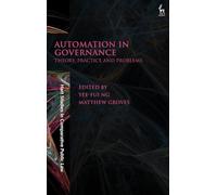 Automation in Governance: Theory, Practice and Problems