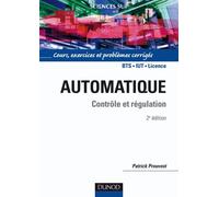 Automatique: Contrôle et régulation - Cours et exercices corrigés-Prouvost, Patr