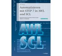 Automatisieren mit STEP 7 in AWL und SCL: Speicherprogrammierbare Steuerungen SIMATIC S7-300/400