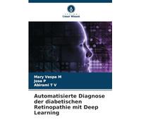 Automatisierte Diagnose der diabetischen Retinopathie mit Deep Learning