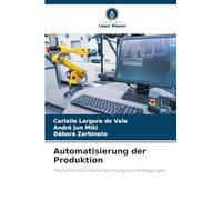 Automatisierung der Produktion: Produktionstechnische Forschung und Überlegungen