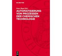 Automatisierung Von Prozessen Der Chemischen Technologie: Sammlung Von Artikeln