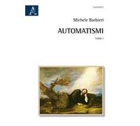 Automatismi. Opera completa