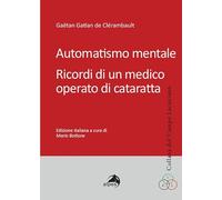 Automatismo mentale. Ricordi di un medico operato di cataratta