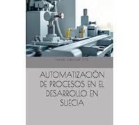 AUTOMATIZACIÓN DE PROCESOS EN EL DESARROLLO EN SUECIA