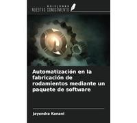 Automatización en la fabricación de rodamientos mediante un paquete de software