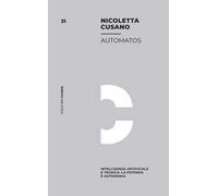 Automatos. Intelligenza Artificiale e tecnica: la potenza è autonomia