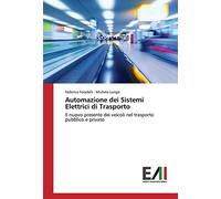Automazione dei Sistemi Elettrici di Trasporto: Il nuovo presente dei veicoli nel trasporto pubblico e privato