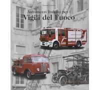 Automezzi italiani per i vigili del fuoco. Italian Fire Appliances