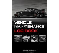 Automobile Maintenance Log Book - Car Service & Repair History Record: Record Oil Changes, Mileage, and Maintenance Notes - Perfect for Long-Term Vehicle Care
