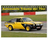 Automobile Träume der 70er (Tischkalender 2026 DIN A5 quer), CALVENDO Monatskalender: Für viele waren es unerreichbare Autos, ein Kalender mit den schönsten Bildern aus dieser automoblien Dekade