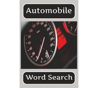Automobile Word Search: This Automobile Word Search Book with 55+ puzzles is a compact activity book sized at 6x9 inches (15.24 x 22.86 cm) ideal for ... camping, airplane rides and leisure time.