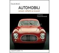 Automobili. Amori, affetti e ricordi