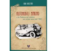 Automobili Marino e la Padova del motore nei primi anni del '900