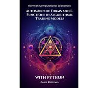Automorphic Forms and L-Functions in Algorithmic Trading Models: With Python