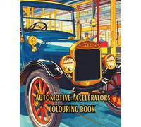 Automotive Accelerators: Automotive Accelerators Colouring book.