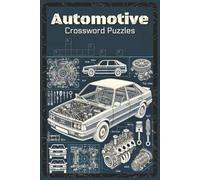 Automotive Crossword Puzzles: Crossword Puzzles with Easy to Read about Cars, Engines, Brands, and Automotive Knowledge | 6x9 inches, 120 Pages | 60 ... Enthusiasts, Mechanics, and Automotive Fans
