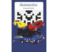 Automotive Crossword Puzzles: Crossword Puzzles with Easy to Read Print about automotive, mechanicing, and More | 6x9 inches, 120 pages | 50+ Puzzle ... Gift For Vacations, Holidays and Relaxation