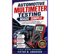 Automotive Multimeter Testing Made Simple: A Step-by-Step Workshop Guide to Real-World Electrical Diagnosis