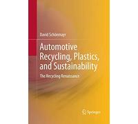 Automotive Recycling, Plastics, and Sustainability: The Recycling Renaissance